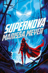 Supernova - Marissa Meyer (ISBN: 9781529030747)