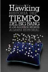 Historia del tiempo : del Big Bang a los agujeros negros - STEPHEN W. HAWKING (ISBN: 9788420651996)