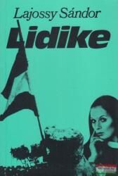 Lajossy Sándor - Lidike - Történelmi regény 1956-ról (ISBN: 9783952084649)
