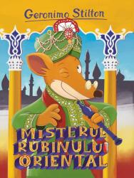 Misterul rubinului oriental - Geronimo Stilton (ISBN: 9786060063681)