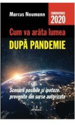 Cum va arata lumea dupa pandemie - Marcus Neumann (ISBN: 9786069924266)