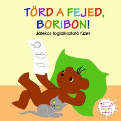 Törd a fejed, Boribon! (ISBN: 9789634106371)
