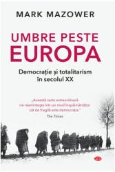 Umbre peste Europa - Mark Mazower (ISBN: 9786063346484)