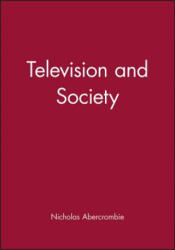 Television and Society - Nicholas Abercrombie (ISBN: 9780745614366)