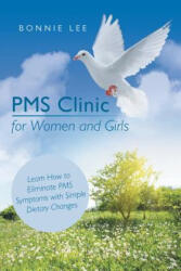 PMS Clinic for Women and Girls - Bonnie Lee (ISBN: 9781480807860)