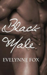 Black Male: The Black Male Vampire series - Evelynne Fox, Missy Lyons (ISBN: 9781453852446)