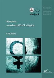 Bevezetés a szerhasználó nők világába (2020)