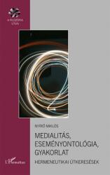 Medialitás, eseményontológia, gyakorlat (2020)