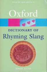 Oxford Dictionary of Rhyming Slang - John Ayto (ISBN: 9780198607519)