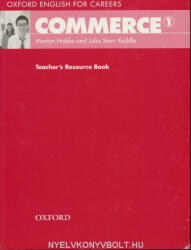 Oxford English for Careers: Commerce 1: Teacher's Resource Book - Martyn Hobbs (ISBN: 9780194569767)