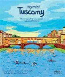 My Mini Tuscany - Discovering the land of art towers and Pinocchio (ISBN: 9788899180829)