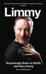 Surprisingly Down to Earth, and Very Funny - Limmy (ISBN: 9780008294670)