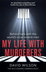 My Life with Murderers - Dr David Wilson (ISBN: 9780751574135)
