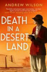 Death in a Desert Land - Andrew Wilson (ISBN: 9781471173509)