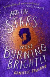 And the Stars Were Burning Brightly - DANIELLE JAWANDO (ISBN: 9781471178771)