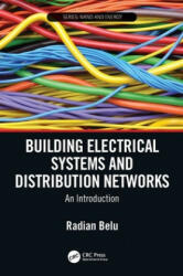 Building Electrical Systems and Distribution Networks - Belu, Radian (ISBN: 9781482263510)
