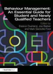 Behaviour Management: An Essential Guide for Student and Newly Qualified Teachers (ISBN: 9781138392649)
