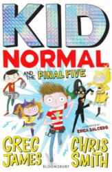 Kid Normal and the Final Five: Kid Normal 4 - Greg James, Chris Smith (ISBN: 9781408898925)