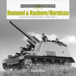 Hummel and Nashorn/Hornisse: German Self-Propelled Artillery in World War II - DOYLE DAVID (ISBN: 9780764359408)