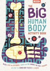 Big Human Body Activity Book - Fun Fact-filled Biology Puzzles for Kids to Complete (ISBN: 9781780556321)