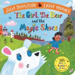 The Girl, the Bear and the Magic Shoes (ISBN: 9781529027761)