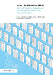 How Learning Happens - Paul A. Kirschner, Hendrick, Carl (ISBN: 9780367184575)