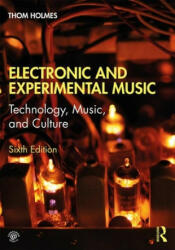 Electronic and Experimental Music: Technology Music and Culture (ISBN: 9781138365469)