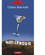 Hollywood - Charles Bukowski (ISBN: 9789734626489)