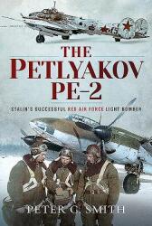Petlyakov Pe-2 - Peter C Smith (ISBN: 9781526759306)