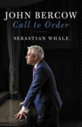 John Bercow - Sebastian Whale (ISBN: 9781785905582)