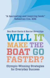 Will It Make The Boat Go Faster? - Harriet Beveridge, Ben Hunt-Davis (ISBN: 9781838592967)