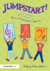 Jumpstart! Music - Kelly-Jo Foster-Peters (ISBN: 9780367263287)