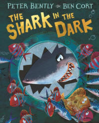 Shark in the Dark - Peter Bently (ISBN: 9781529016109)