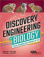 Discovery Engineering in Biology - Case Studies for Grades 6-12 (ISBN: 9781681406145)