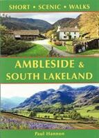 Ambleside & South Lakeland - Short Scenic Walks (ISBN: 9781907626272)