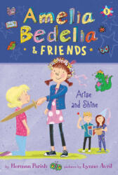 Amelia Bedelia & Friends #3: Amelia Bedelia & Friends Arise and Shine - PARISH HERMAN (ISBN: 9780062961839)