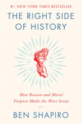 The Right Side of History : How Reason and Moral Purpose Made the West Great (ISBN: 9780062857910)
