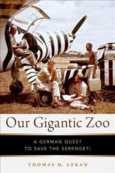 Our Gigantic Zoo - Lekan, Thomas M. (ISBN: 9780199843671)