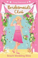 Bridesmaids Club: Beach Wedding Bliss - Book 1 (ISBN: 9781408360859)