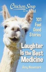 Chicken Soup for the Soul: Laughter Is the Best Medicine (ISBN: 9781611599992)