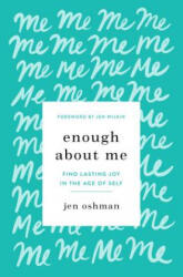 Enough about Me - Jen Oshman (ISBN: 9781433565991)