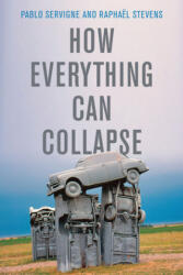 How Everything Can Collapse: A Manual for Our Times (ISBN: 9781509541393)