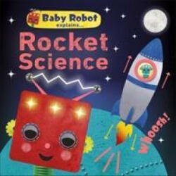 Baby Robot Explains. . . Rocket Science - DK (ISBN: 9780241395820)