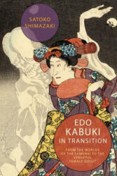 Edo Kabuki in Transition - Satoko Shimazaki (ISBN: 9780231172271)