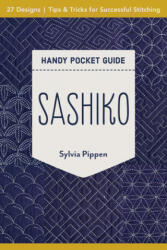Sashiko Handy Pocket Guide - Sylvia Pippen (ISBN: 9781617459696)