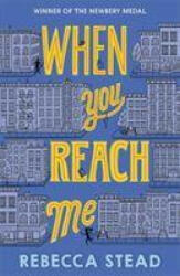 When You Reach Me - Rebecca Stead (ISBN: 9781783449637)