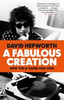 Fabulous Creation - David Hepworth (ISBN: 9781784162085)