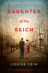 Daughter of the Reich - Louise Fein (ISBN: 9780062964052)