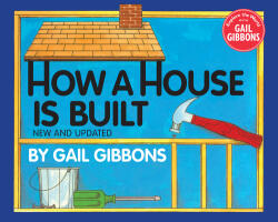 How a House Is Built (ISBN: 9780823446940)