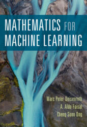 Mathematics for Machine Learning - Marc Peter Deisenroth, A. Aldo Faisal, Cheng Soon Ong (ISBN: 9781108470049)